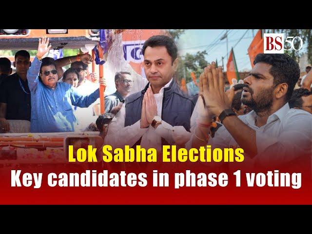 Lok Sabha Elections: Who are the key candidates in phase 1 voting | Elections 2024