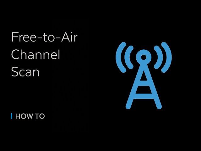 HOW TO - Free-to-Air Channel Scan