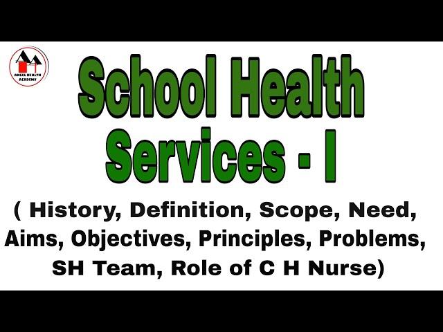 School Health Services / School Health Programme - Part:I / Community Health Nursing - Simplified.