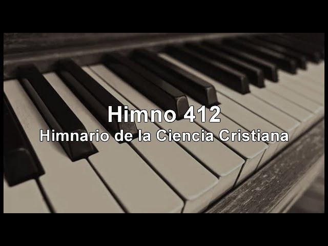 Himno 412 - Himnario de la Ciencia Cristiana