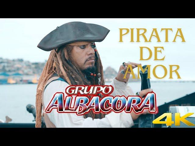 Pirata de Amor - Grupo Albacora 2024 (Cumbias con Aguita Compadrito)