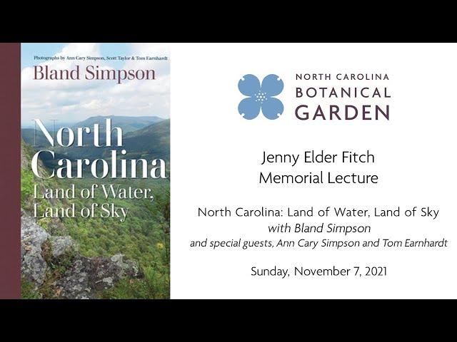 Annual Jenny Elder Fitch Memorial Lecture: North Carolina: Land of Water, Land of Sky