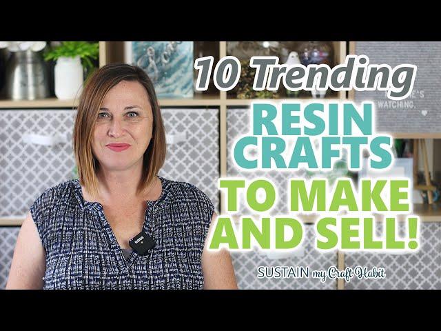 10 Trending Resin Crafts to Make and Sell + TIPS for Getting Started!!!