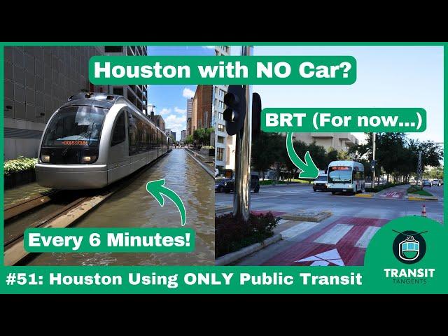 Houston Using ONLY Public Transit