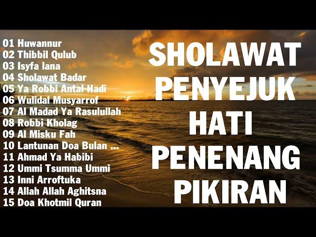 SHOLAWAT PENYEJUK HATI PENENANG PIKIRAN || ​KUMPULAN SHOLAWAT NABI MERDU TERBARU 2021