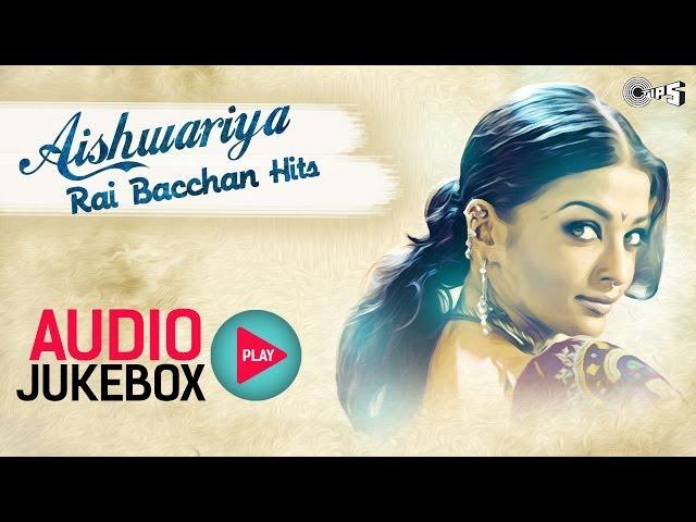 Aishwarya Rai Bachchan Hits - Audio Jukebox | Full Songs Non Stop