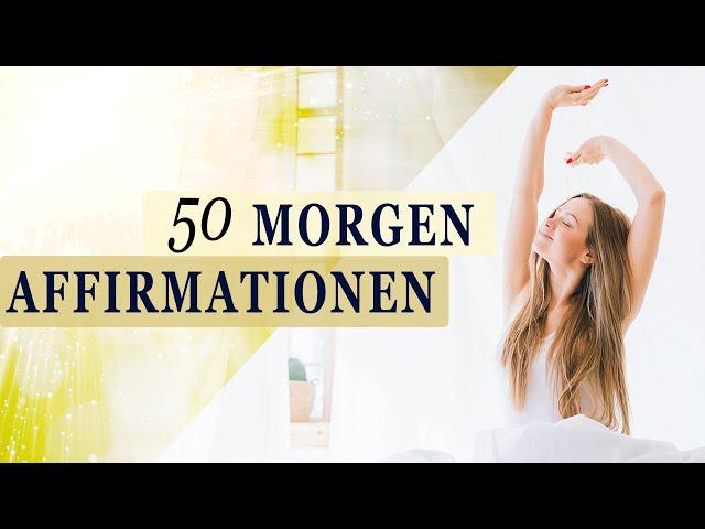 50 positive MORGEN-AFFIRMATIONEN für den idealen Start in den Tag