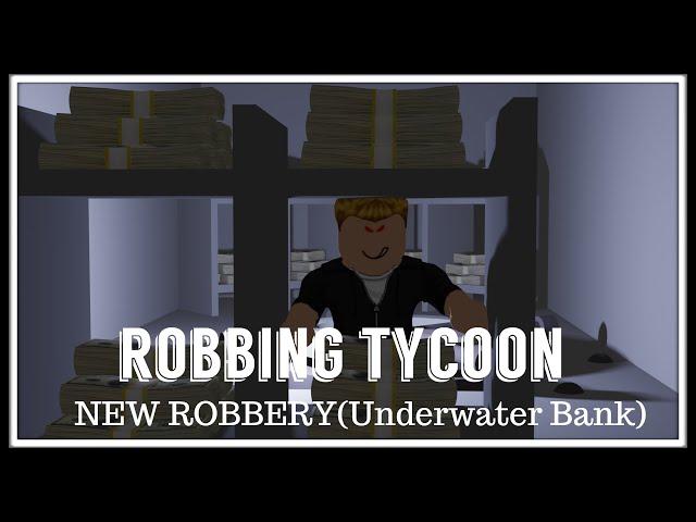 How To Rob Underwater Bank(ROBBING TYCOON)