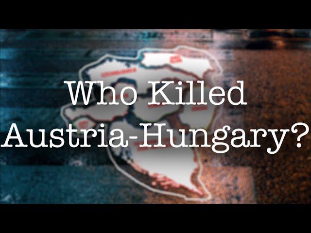 Who Killed Austria-Hungary? | The Life & Times of Franz Joseph