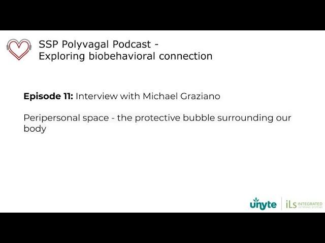 Ep 11: Interview with Dr Michael Graziano - Peripersonal Space the protective bubble about our body.