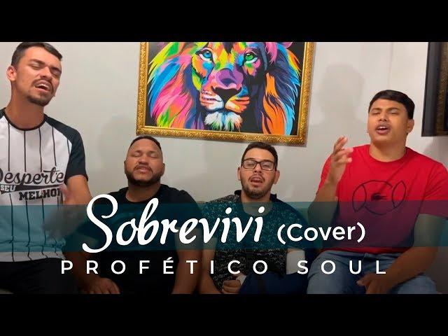 Profético Soul - Sobrevivi (Cover)