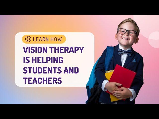 Vision Therapy is helping teachers and students - Levin Eye Care Center | Dr Steven A Levin