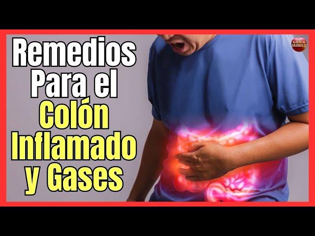  HOME REMEDIES FOR INFLAMATED COLON AND GAS 