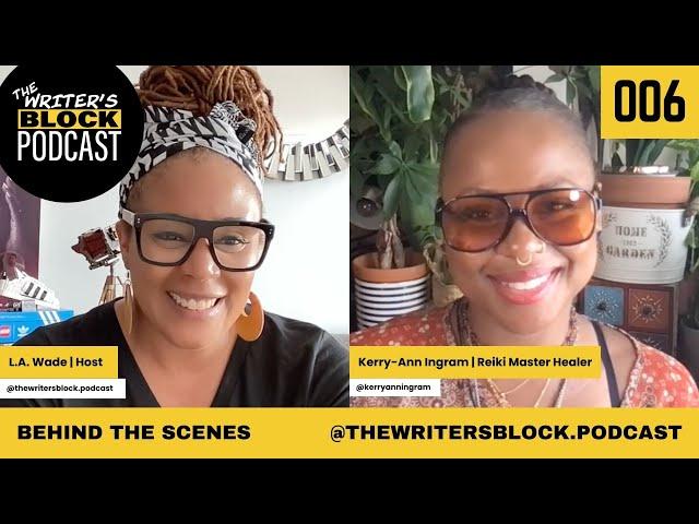 EP006: The Art of Sacred Communication with Kerry-Ann Ingram | The Writer’s Block Podcast