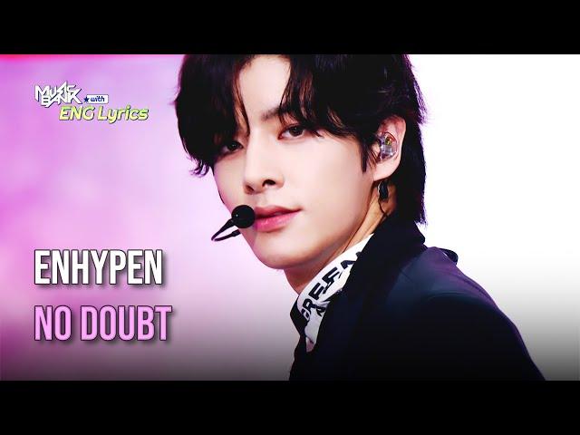 ENHYPEN (엔하이픈) - No Doubt [Lyrics] | KBS WORLD TV 241115