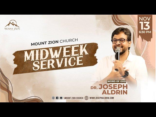 Mount Zion Church | Midweek service | Dr. Joseph Aldrin | 13-11-2024 (LIVE)