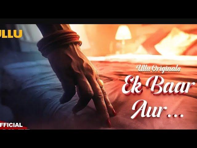 ek bar firse ho  Ullu webseries l hot webseries l bhabi webseries l ‎@ULLUapp 