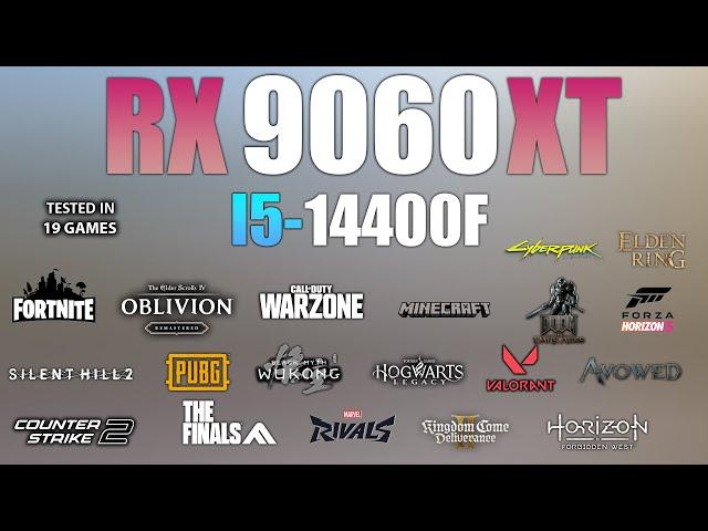 RX 9060 XT + I5 14400F : Test in 19 Games - RX 9060 XT Gaming Test