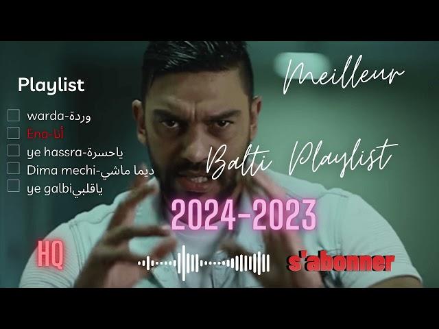 Balti- Mix (Greatest Hits)  2024 2023 HQ bass أقوى أغاني بلطي Best OF Rap tunisien top 5