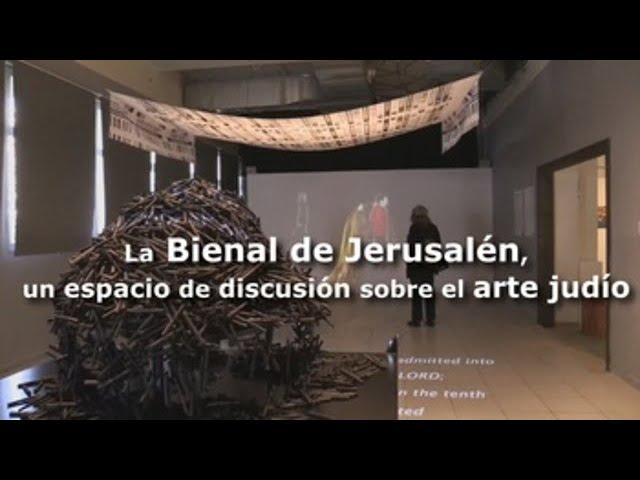 La Bienal de Jerusalén, un espacio de discusión sobre el arte judío