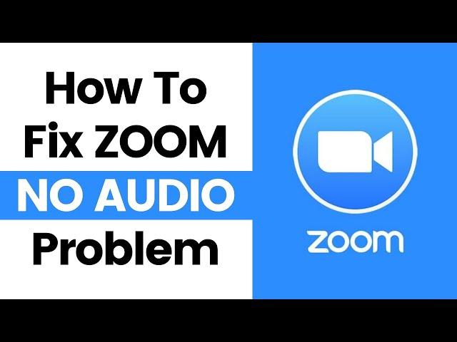 How To Fix Zoom No Audio and Sound on Windows 10 Problem