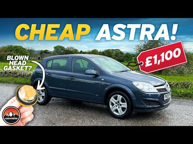 I BOUGHT A CHEAP VAUXHALL ASTRA