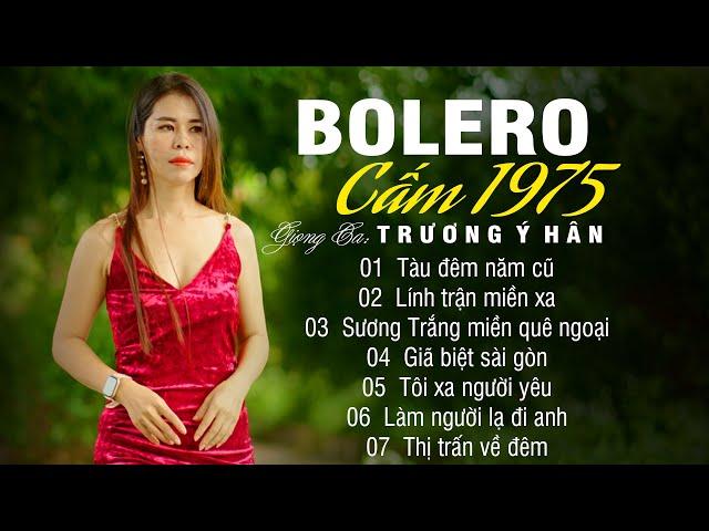 Giọng Hát ( Số 1 ) Nhạc Lính Xưa, Trương Ý Hân | Tàu Đêm Năm Cũ Nhạc Bolero Hay Nhất