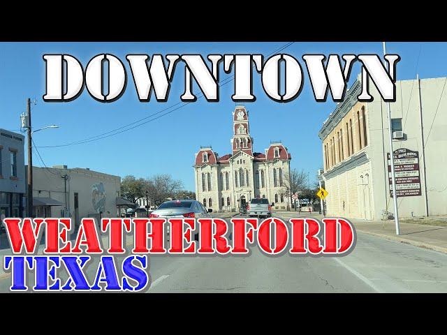 Weatherford - Texas - 4K Downtown Drive