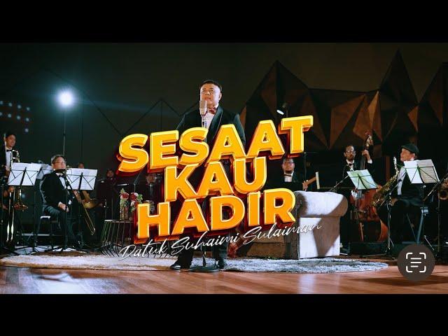 Sesaat Kau Hadir - (Datuk Suhaimi Sulaiman x Orkestra RTM Big Band)- Utha Likumahuwa