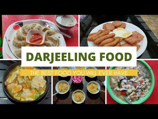 Darjeeling Food Guide: The Best Food Joint for an Authentic Local Experience