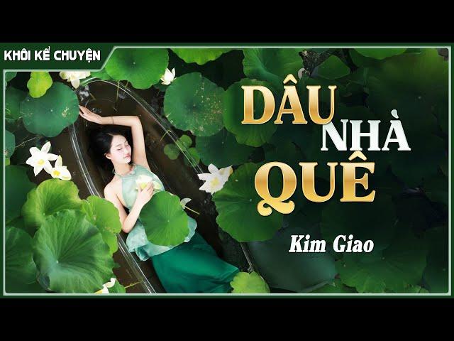 Đọc truyện ngắn gia đình : DÂU NHÀ QUÊ đọc truyện đêm khuya, tiểu thuyết hay