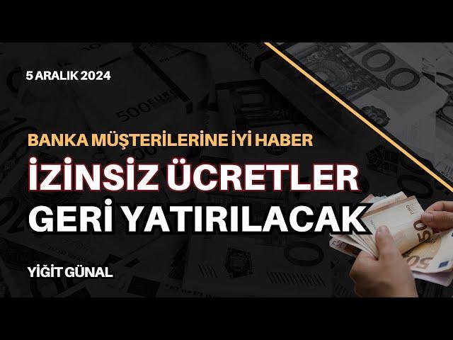 Almanya'da izinsiz ücretler geri yatırılacak! - 5 Aralık 2024 - Yiğit Günal