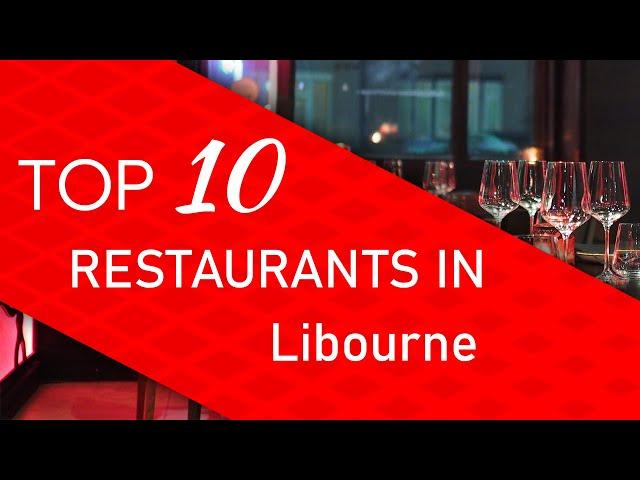 Top 10 best Restaurants in Libourne, France