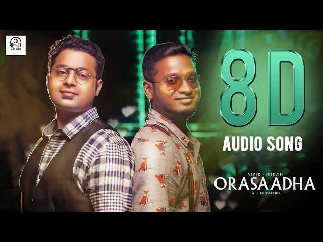 Orasaadha 8D Audio Song | Madras GIG | Must Use Headphones | Tamil Beats 3D