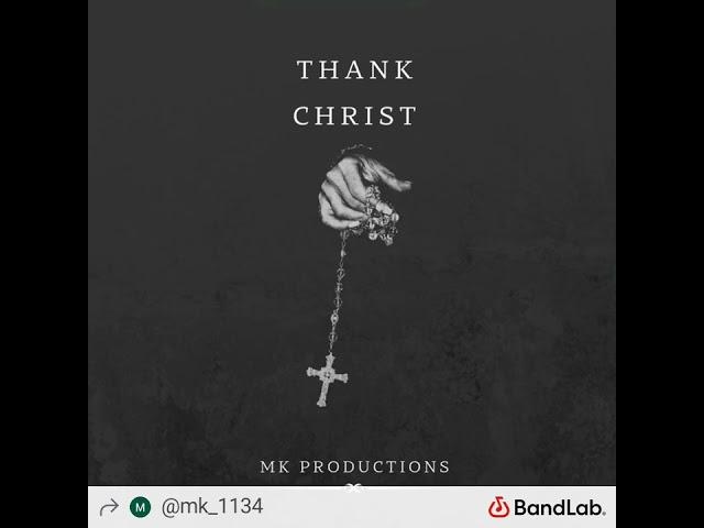 (mk productions) thank christ