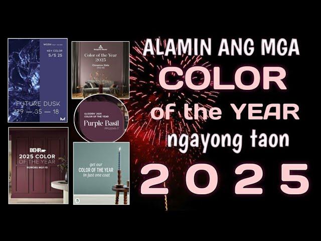 Alamin ang mga COLOR OF THE YEAR ngayong 2025 ?