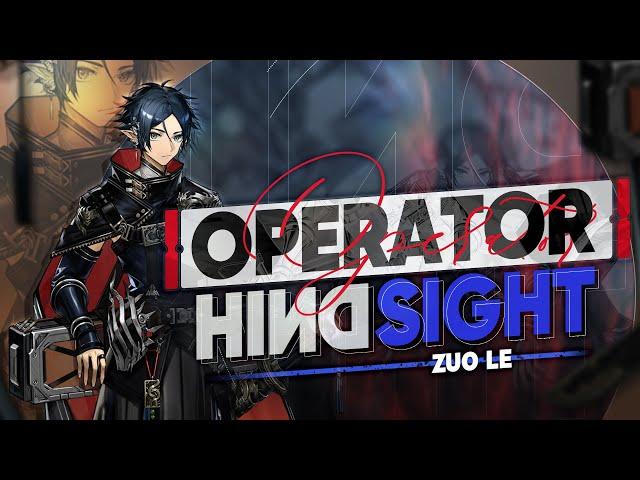 Operator Hindsight: Zuo Le Analysis