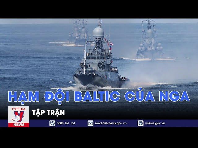 Hạm đội Baltic của Nga tập trận - Tin thế giới - VNEWS