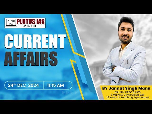  Daily Current Affair For UPSC | 24th Dec 2024 Live | Jannat Singh Sir #currentaffairs #upsc