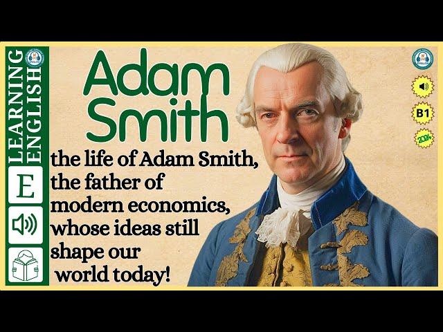 Improve your English  ⭐  Very Interesting Story - Level 3 -  Adam Smith | WooEnglish