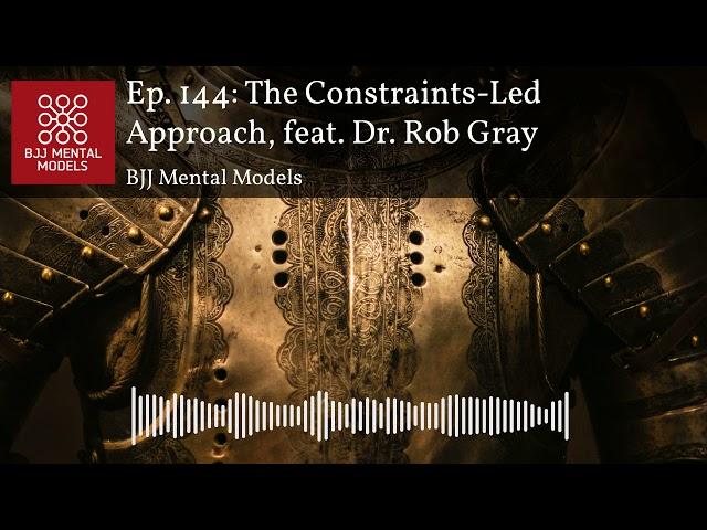 Ep. 144: The Constraints-Led Approach, feat. Dr. Rob Gray