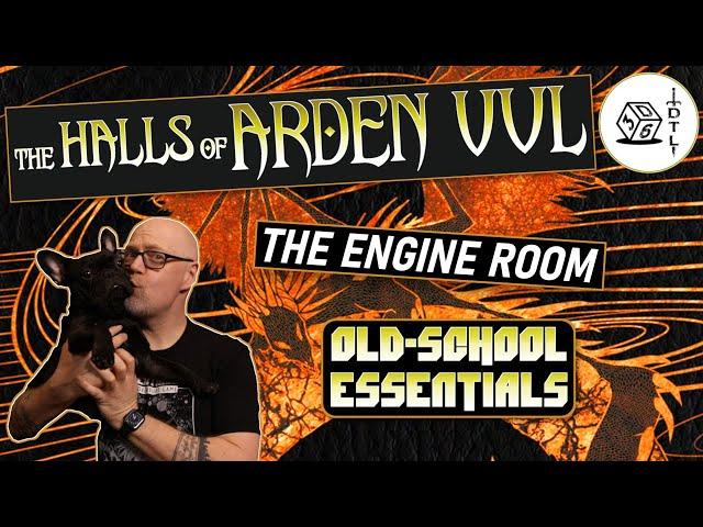 The Halls of Arden Vul Ep 107 - Old School Essentials Megadungeon | The Engine Room