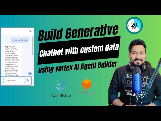 Create a Customized LLM Chatbot on Your Own Data Using Vertex AI Agent Builder & Dialogflow