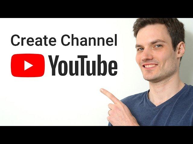 How to Make a YouTube Channel