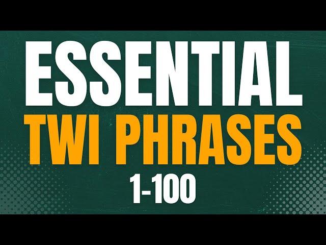 Essential Twi Phrases 1-100: General Twi Phrases | LEARNAKAN.COM