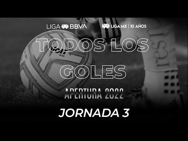 Todos los Goles - Jornada 3 | LIGA BBVA MX | Apertura 2022