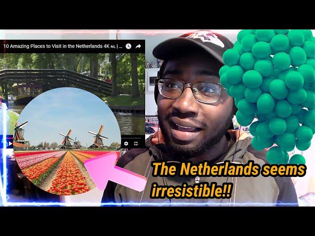 American Reacts | 10 Amazing Places to Visit in the Netherlands 4K  | Netherlands Travel Guide