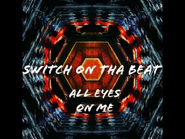 All Eyes On Me Instrumental (Produced by SwitchOnThaBeat)