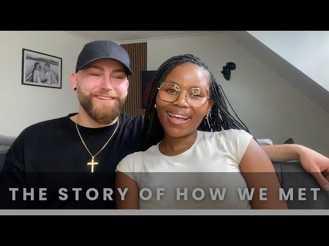 HOW WE MET | INTERRACIAL COUPLE | THE HIGHLY REQUESTED VIDEO | STORY OF HOW WE MET | BWWM | 