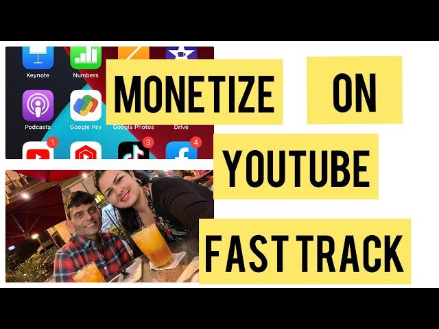 Monetize on YouTube fast track